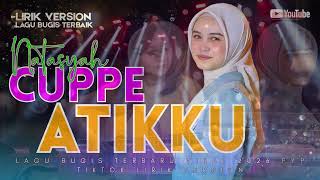 Lagu Bugis Viral  Cuppe Atikku  Natasya  Lagu Bugis Terbaru Hits