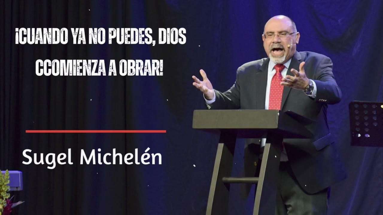 ¡CUANDO YA No PUEDES, DIOS CCOMIENZA A OBRAR! –FORTALEZA en la DEBILIDAD | Verdad con Sugel Michelén