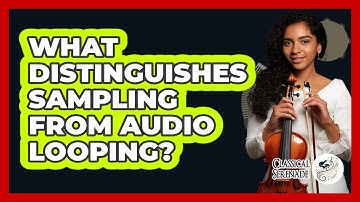 What Distinguishes Sampling From Audio Looping?