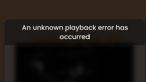 how to fix vitune unknown playback error