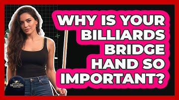 Why Is Your Billiards Bridge Hand So Important? - Billiards Hustlers