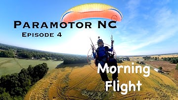 Paramotor NC - Episode 4 - Morning Flight #ParamotorNC