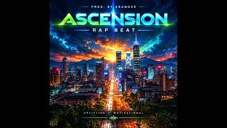 ASCENSION – Uplifting Motivational Rap Beat | F# Major | 83 BPM | Prod. by Aramour