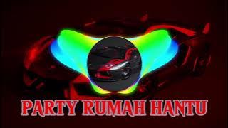 PARTY_RUMAH_HANTU(dj kukira horor)🔊🔊🔊
