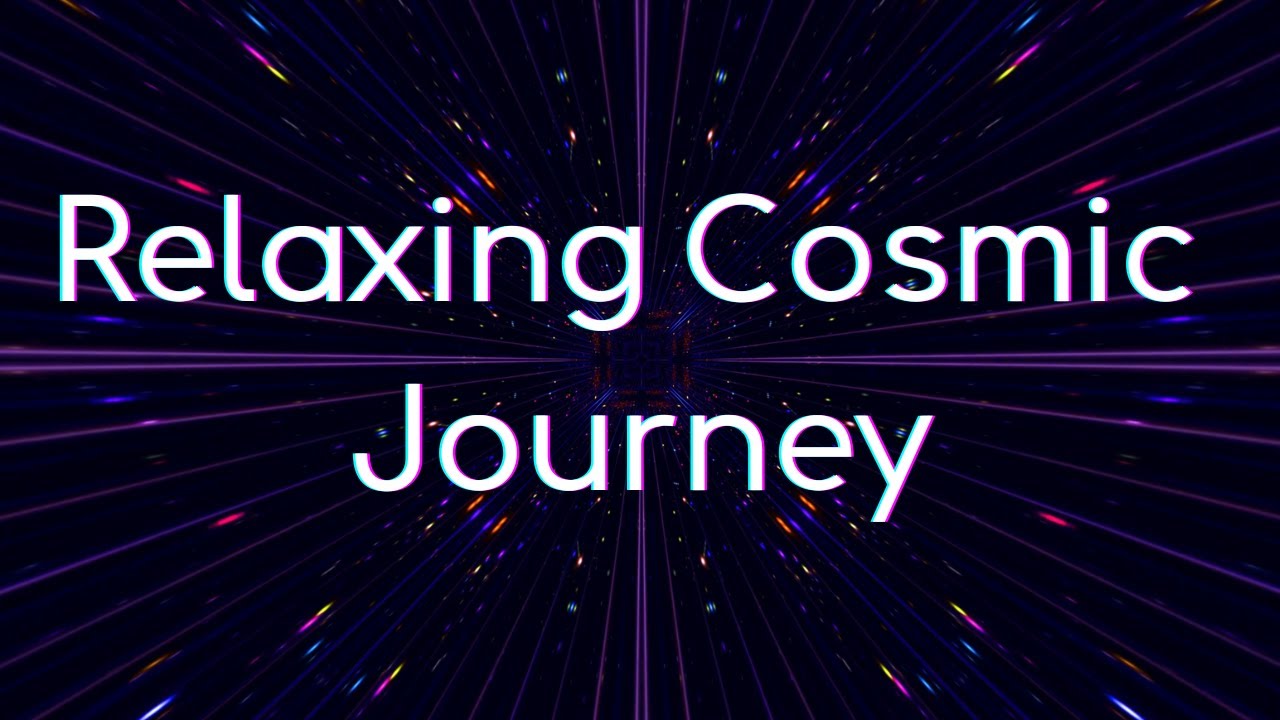Cosmic Journey Through Time and Space with Ambient Music to Relax to