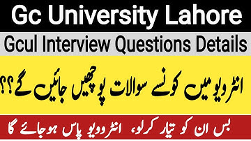 Gcu Lahore Interview Questions & Details 2023 | Gcul Interview 2023