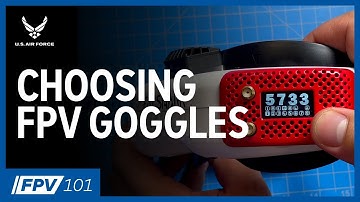 Choosing & Pairing FPV Goggles | FPV 101: Phase 2, Episode 4