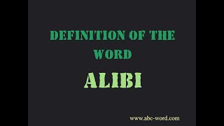 Definition of the word 'Alibi'