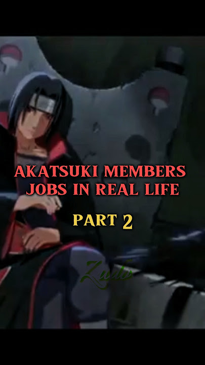 akatsuki members jobs IRL 😎🍹