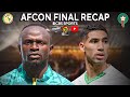 SENEGAL Vs MOROCCO AFCON 2025 Final Recap