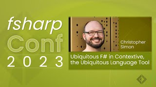 Ubiquitous F# in Contextive, the Ubiquitous Language Tool | fsharpConf 2023