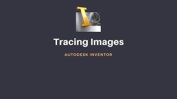 Inventor 9 - Tracing Images in Inventor