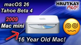 macOS 26 Tahoe Beta 4 On A 2009 Mac Mini! (Unsupported)