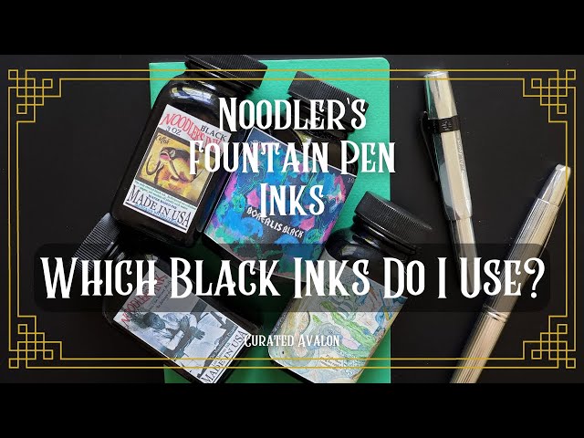 Noodler's Black Fountain Pen Inks : Which Do I Use? 