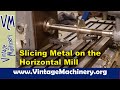 Slicing a Cast Iron Bar on the Horizontal Milling Machine