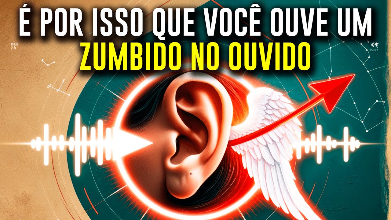 Por Que Você Ouve Zumbido nos Ouvidos? O Segredo Espiritual Revelado ...