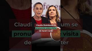 🚨 Sheinbaum anuncia posible cambio en reunión con Sara Carter