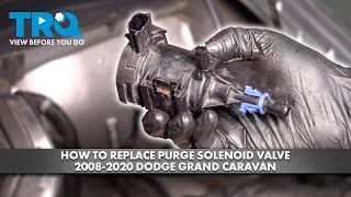 How to Replace Vapor Canister Purge Valve Solenoid 2008-2020 Dodge Grand Caravan