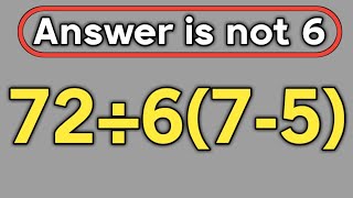 72÷6(7-5) = ❓ / 95% of people get this math question wrong / PEMDAS rules question 