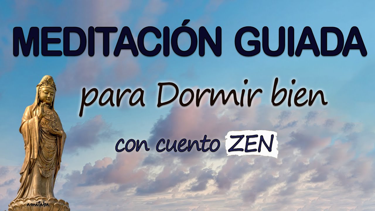 💚Meditación GUIADA para DORMIR BIEN y PROFUNDO con CUENTO ZEN ALIVIAR ...