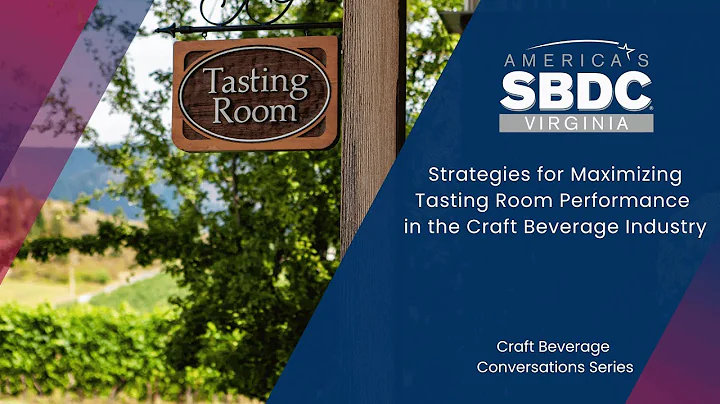 Strategies for Maximizing Tasting Room Performance in the Craft Beverage Industry