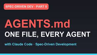 AGENTS.md: One File Every Coding Agent Reads | Spec-Driven Development | Part 5