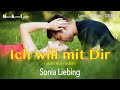 Ich will mit Dir (nicht nur reden) - Sonia Liebing - Lyrics