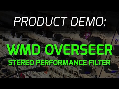 WMD Overseer Stereo Filter - Product Demo (no talking)