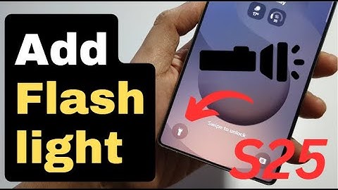 Galaxy S25/S25+/Ultra: How to Add Torch/Flashlight to the Lock Screen