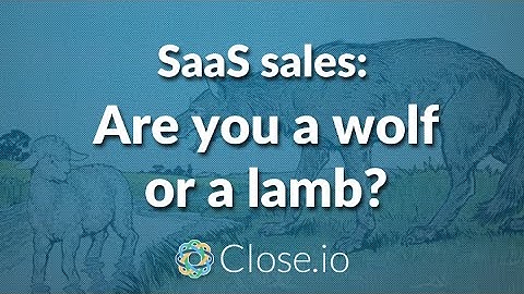 Wolf Or Lamb in SaaS Sales?