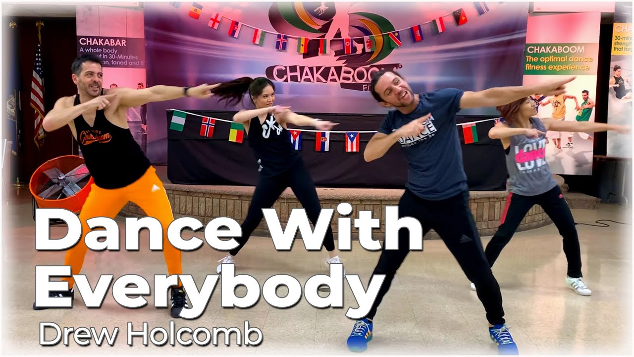Dance With Everybody - Drew Holcomb l  Dance workout l choreography Chakaboom Fitness
