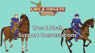 Fire Emblem: The Binding Blade - Trec & Noah Support Conversations