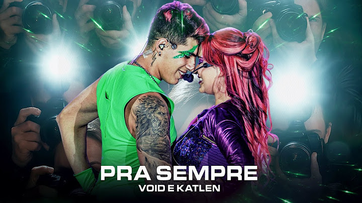 PRA SEMPRE - KATLEN e VOID (Vídeo Oficial)