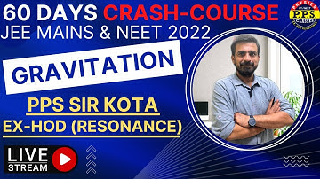 Crash-Course Day #12 || Gravitation || JEE Mains & NEET || PPS Sir EX-HOD (Resonance)