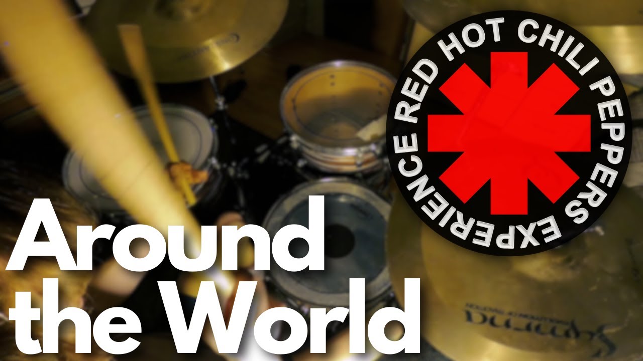 Around the World Red Hot Chili Peppers Drum Cover YouTube
