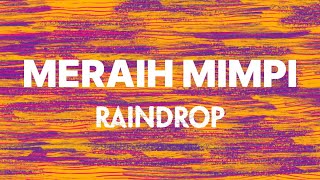 Raindrop - Meraih Mimpi (Official Lyric Video)
