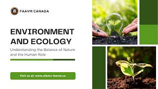Environment and Ecology: Understanding the Balance of Nature and the Human Role