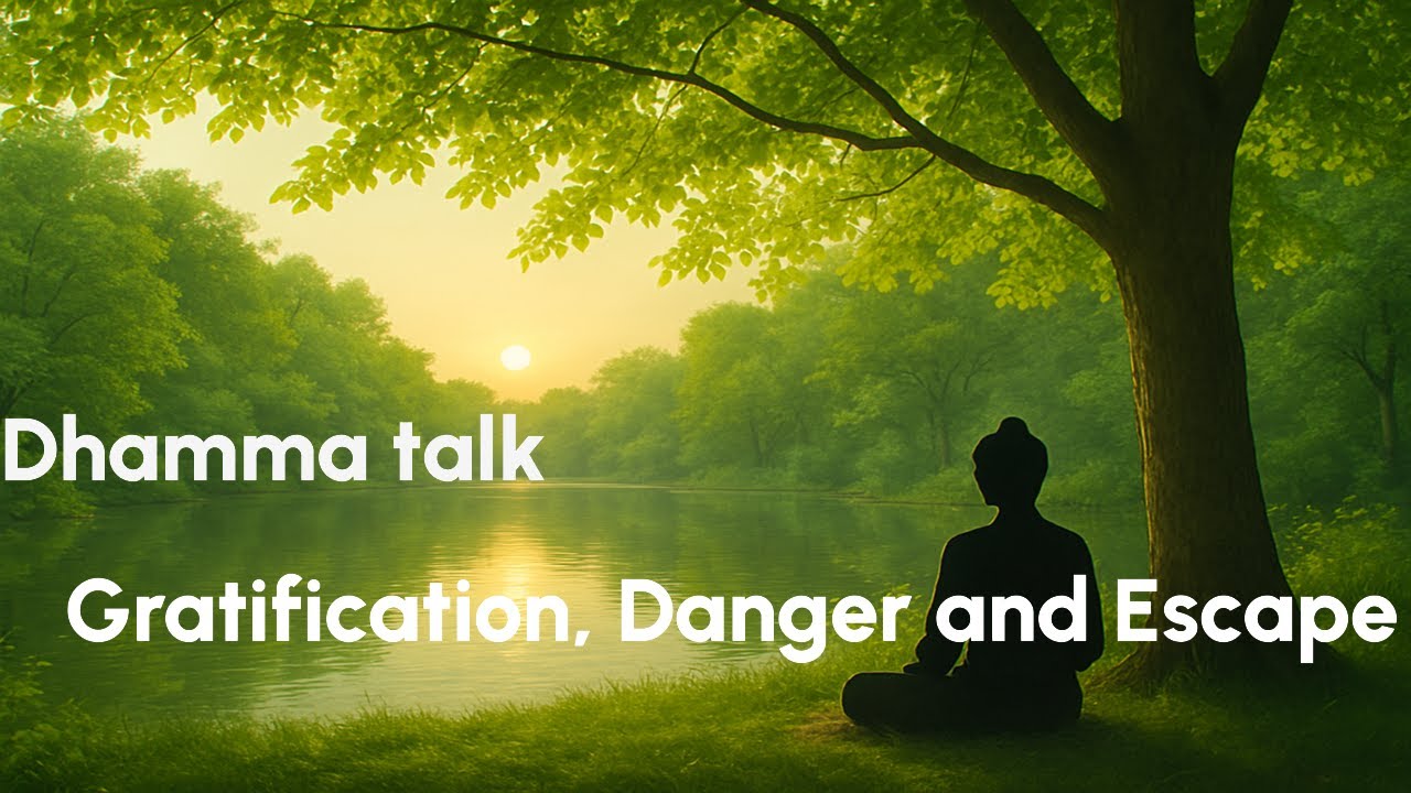 Удовлетворение, опасность и побег | Учение Будды о чувственных желаниях и освобождении