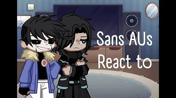 Sans AUs react to | Random Videos | Request | X2
