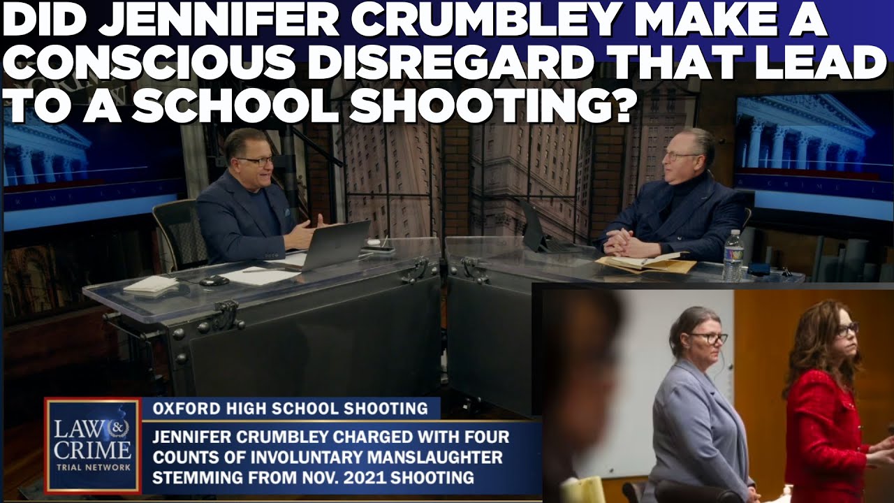 DID JENNIFER CRUMBLEY MAKE A CONSCIOUS DISREGARD THAT LEAD TO THE MICHIGAN SCHOOL SHOOTING?