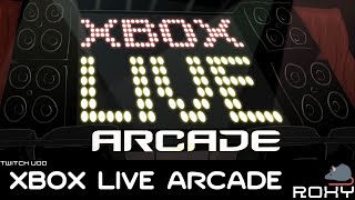 [TWITCH VOD] XBOX LIVE ARCADE! not that one. the other one
