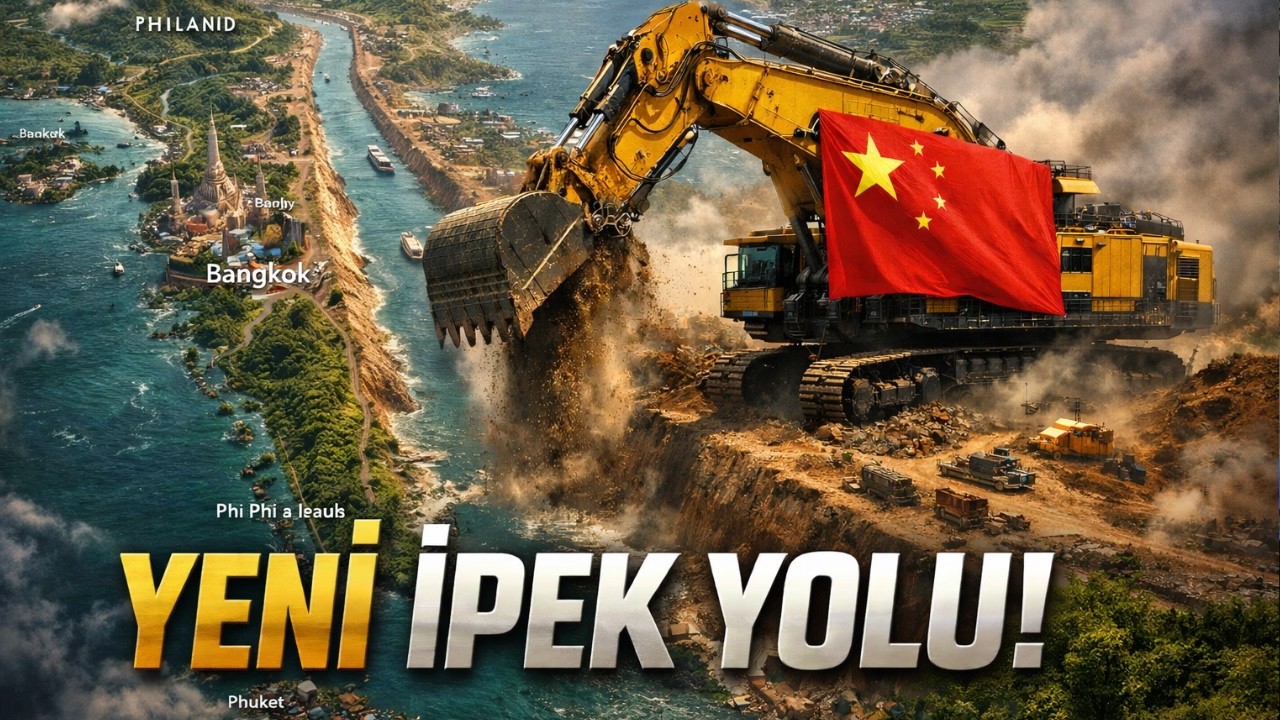 Çin neden Tayland'ı ikiye bölüyor? 150 milyar dolarlık proje!