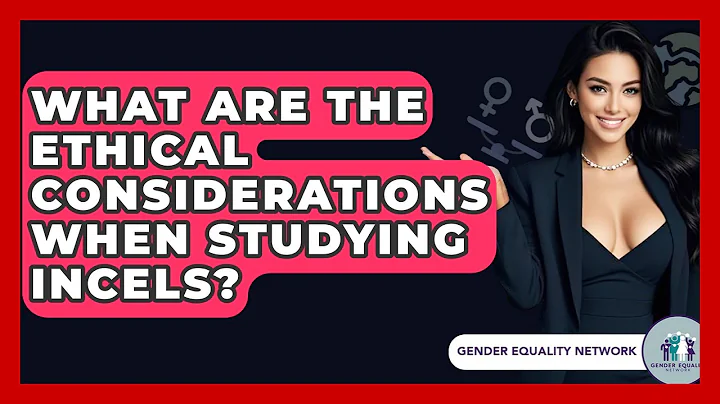 What Are The Ethical Considerations When Studying Incels? - Gender Equality Network