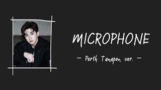 [中/ENG/THAI/ROM] MICROPHONE (ไมโครโฟน) - Perth Tanapon ver.