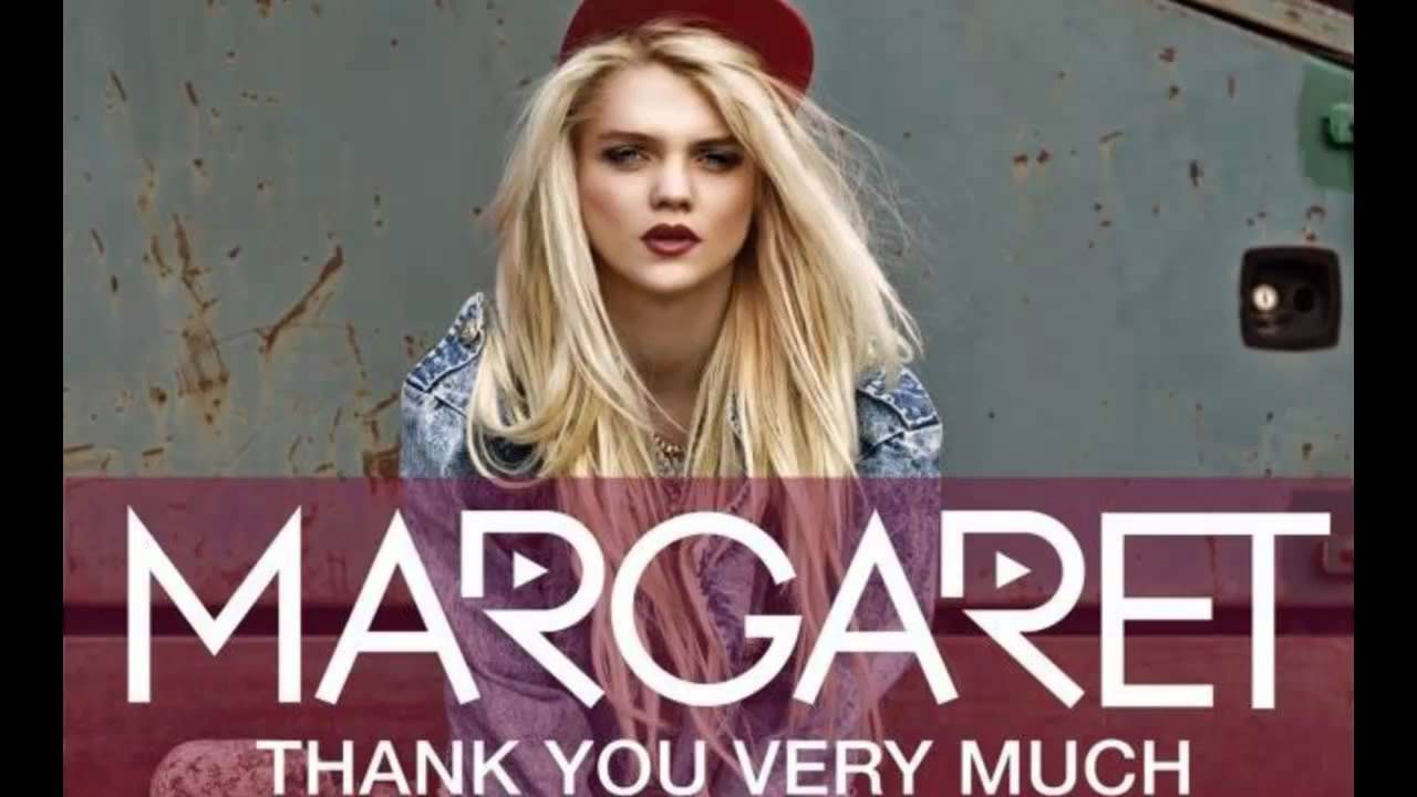 Margaret Thank You Very Much Ubersetzung