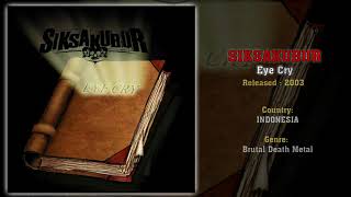 Siksakubur (INA) - Eye Cry (Full Album) 2003