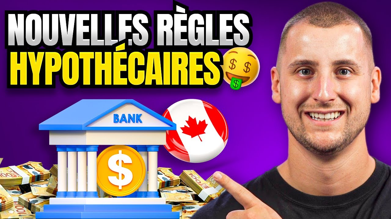 NOUVELLES RÈGLES CANADIENNES EN MATIÈRE D'HYPOTHÈQUE l Cela change tout