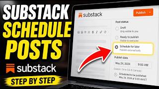 How to update Substack workflow for scheduling posts - Step By Step