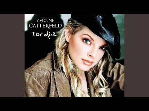 Yvonne Catterfeld - Für Dich