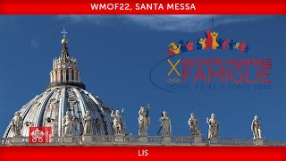 23 Giugno 2022, Wmof22, Santa Messa, Lis Card. Kevin Joseph Farrell